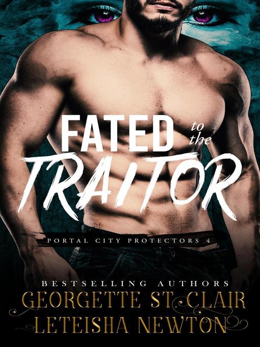 Title details for Fated to the Traitor by Georgette St. Clair - Available